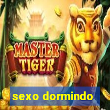 sexo dormindo